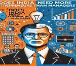 Does India needs More Entrepreneurs.