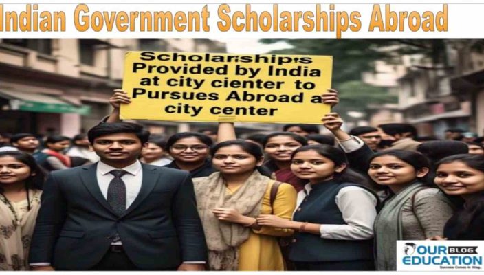 Indian Government Scholarship Abroad