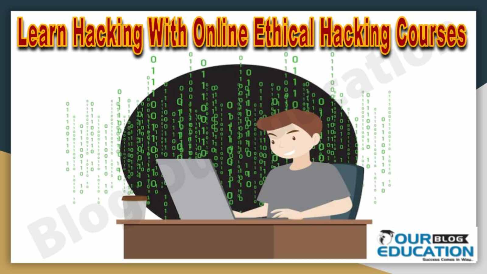 Learn Hacking With Online Ethical Hacking Courses