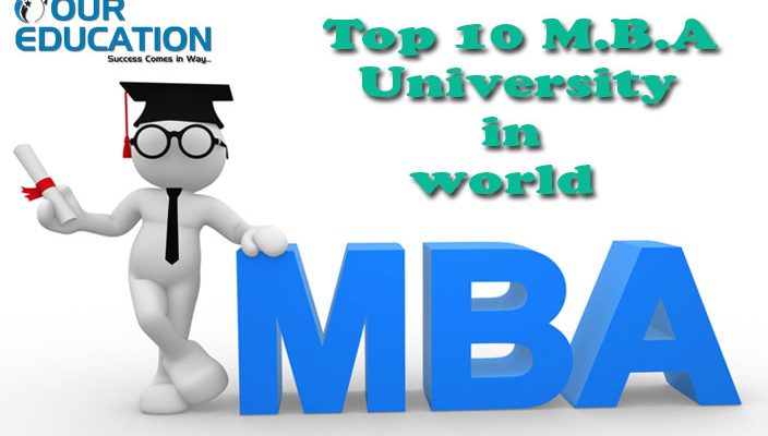 Top 10 university of M.B.A in world