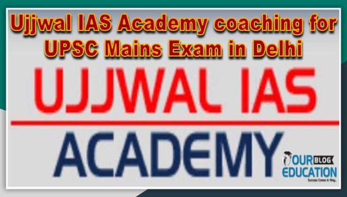 Ujjwal IAS Academy for UPSC Mains Exam coaching in Delhi