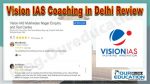 Vision IAS Coaching in Delhi Reviews
