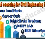 Best IAS Coaching for Civil Engineering in Delhi