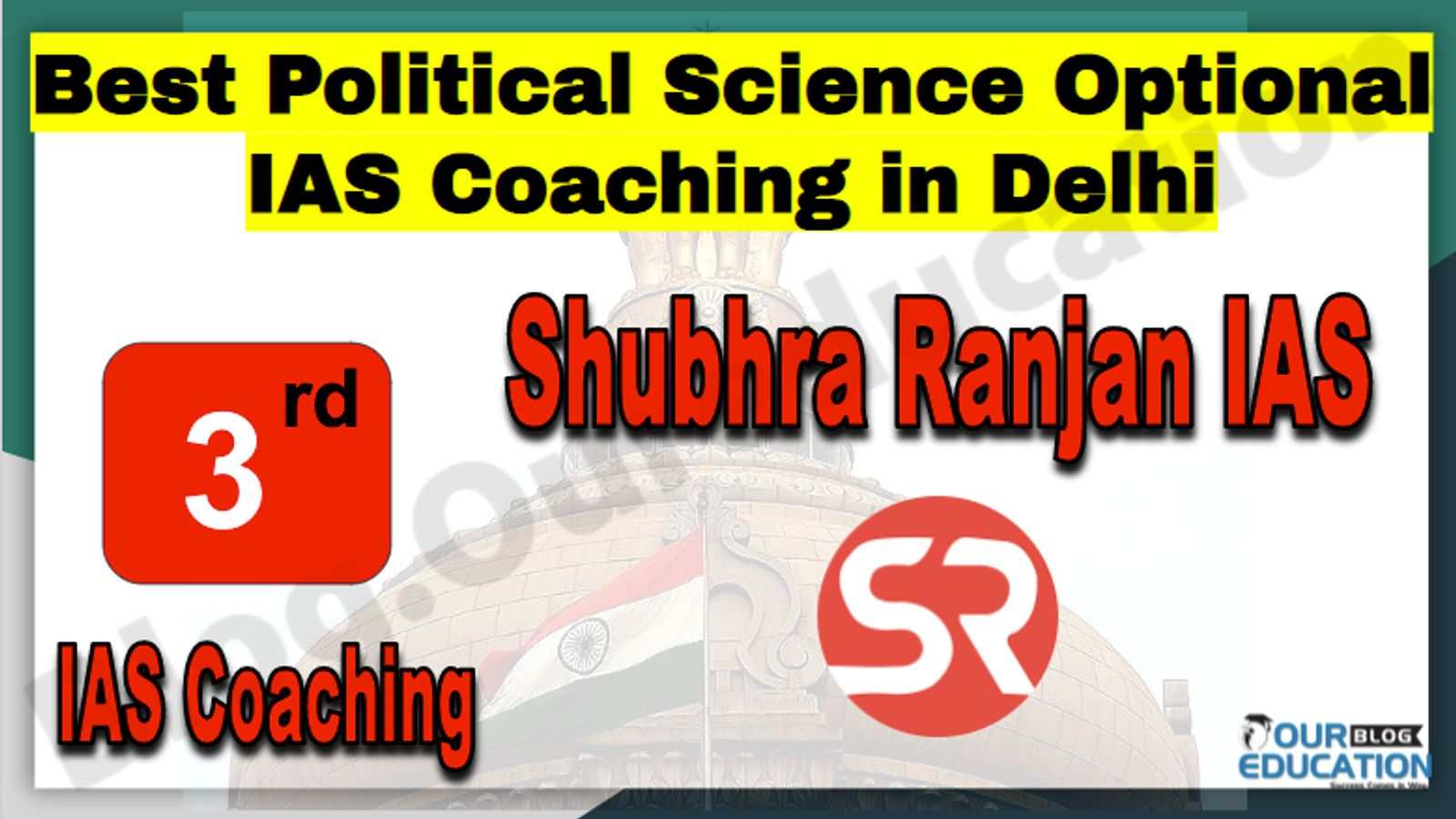 Rank 3 Best Political Science Optional IAS Coaching in Delhi