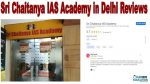 Sri Chaitanya IAS Academy Delhi Reviews