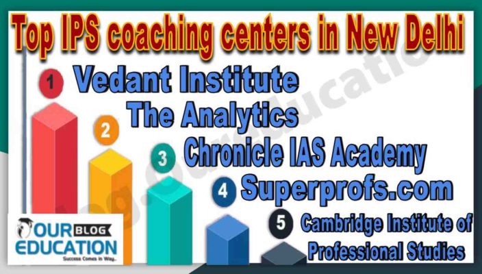 Best IPS coaching centers in New Delhi