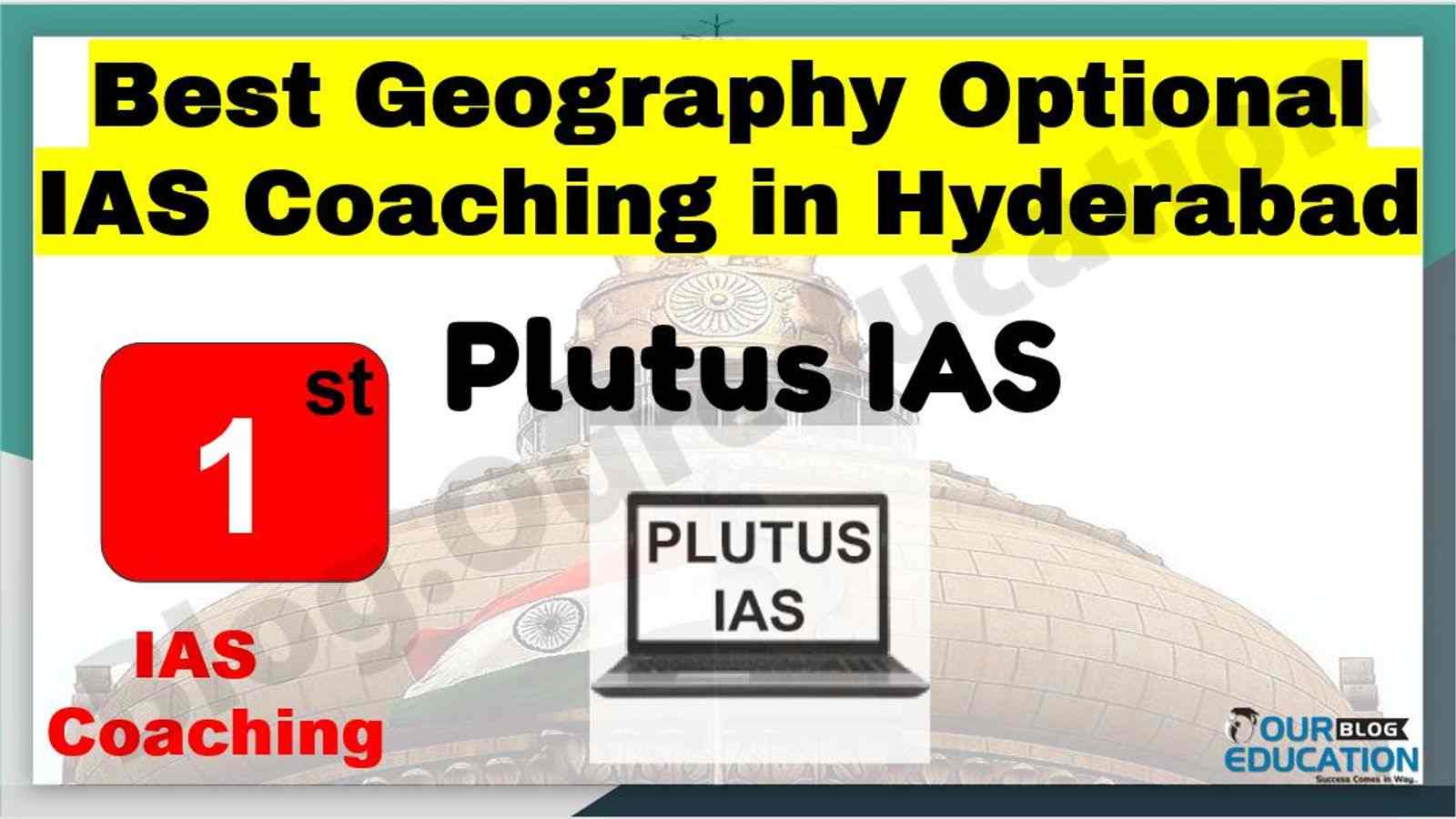Best Geogrpahy Optional IAS Coaching in Hyderabad