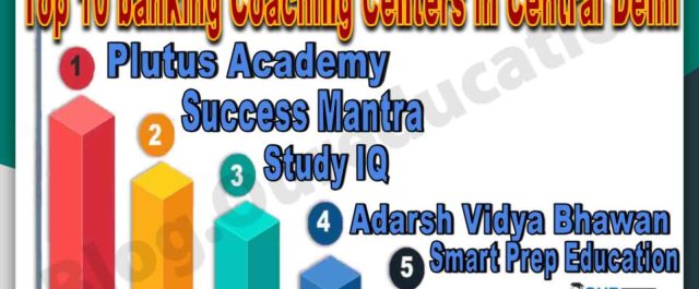 Top 10 banking Coaching Institute in Central Delhi