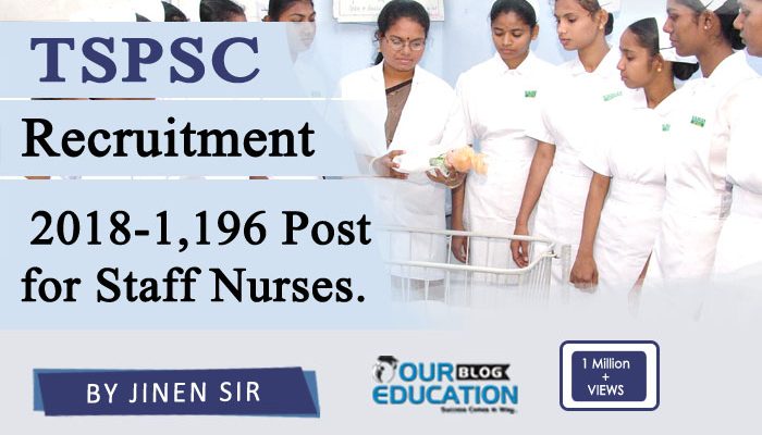 TSPSC Recruitment 2018-1,196 Post for Staff Nurses.