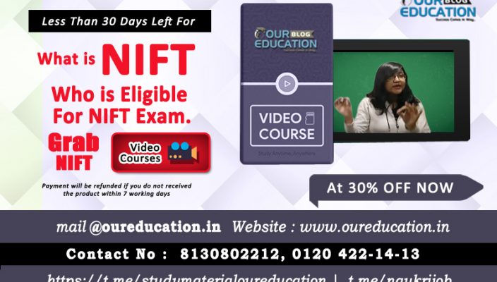 What Is NIFT and Who is Eligible For NIFTT Exam.