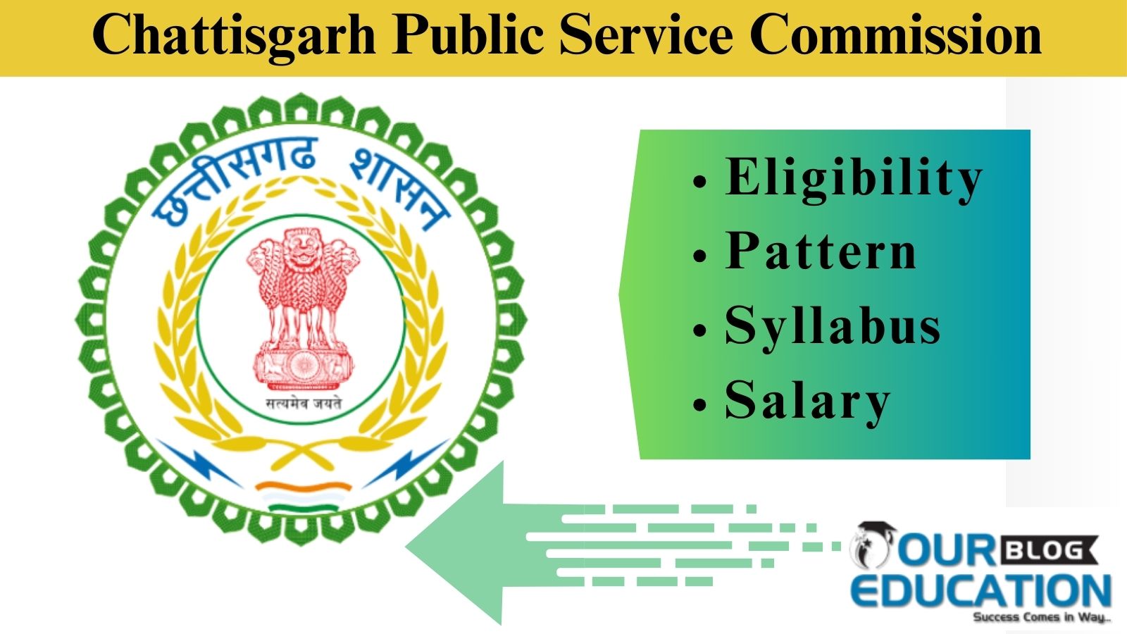 CGPSC Syllabus | Eligibility Criteria| Pattern | Salary