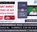 IS SAT HARD? PSAT VS SAT WHICH IS EASY