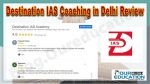 Destination IAS Coaching in Delhi Reviews