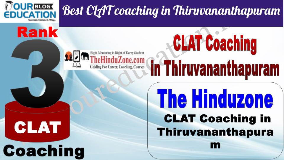 Best CLAT coaching in Thiruvananthapuram The Hinduzone