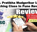 Dr. Pratibha Mudgerikar IAS Coaching Class in Pune Review