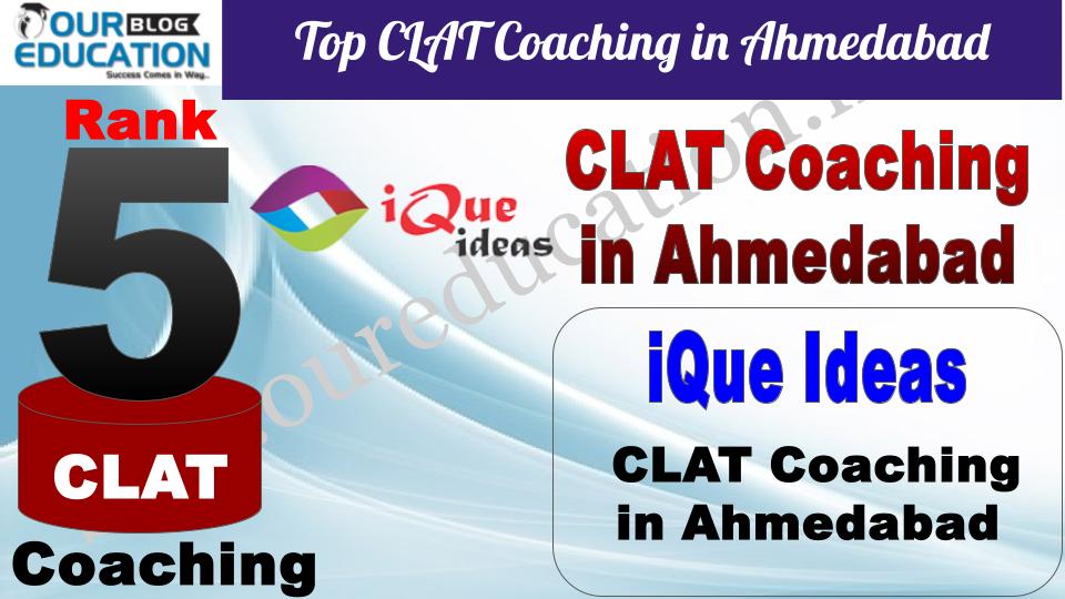 Top CLAT Coaching in Ahmedabad iQue Ideas