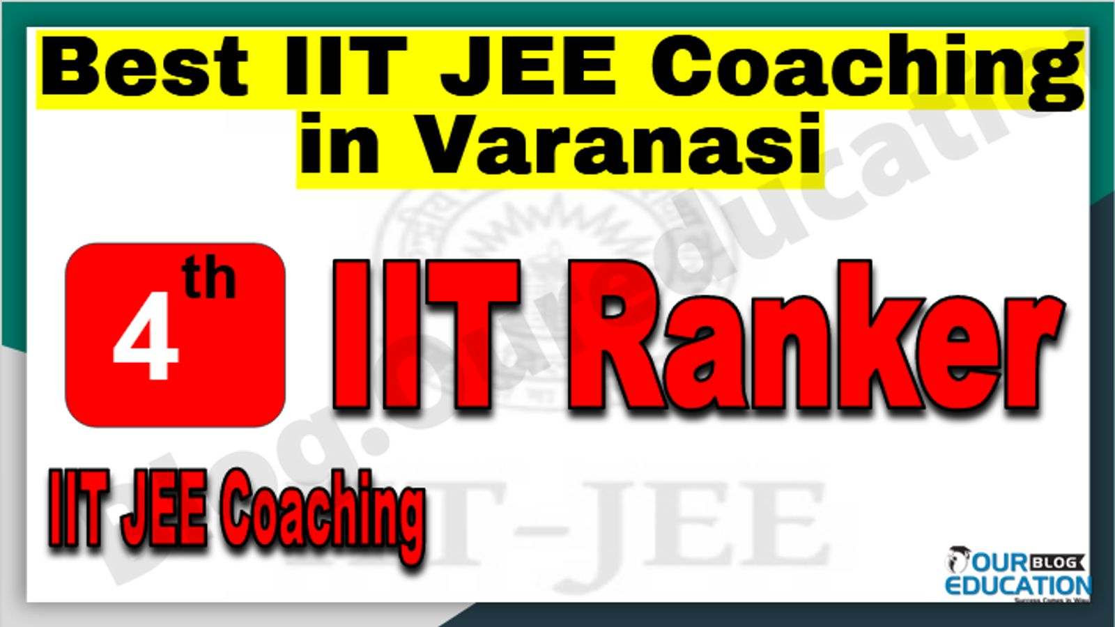 Rank 4th IIT JEE Coaching in Varanasi