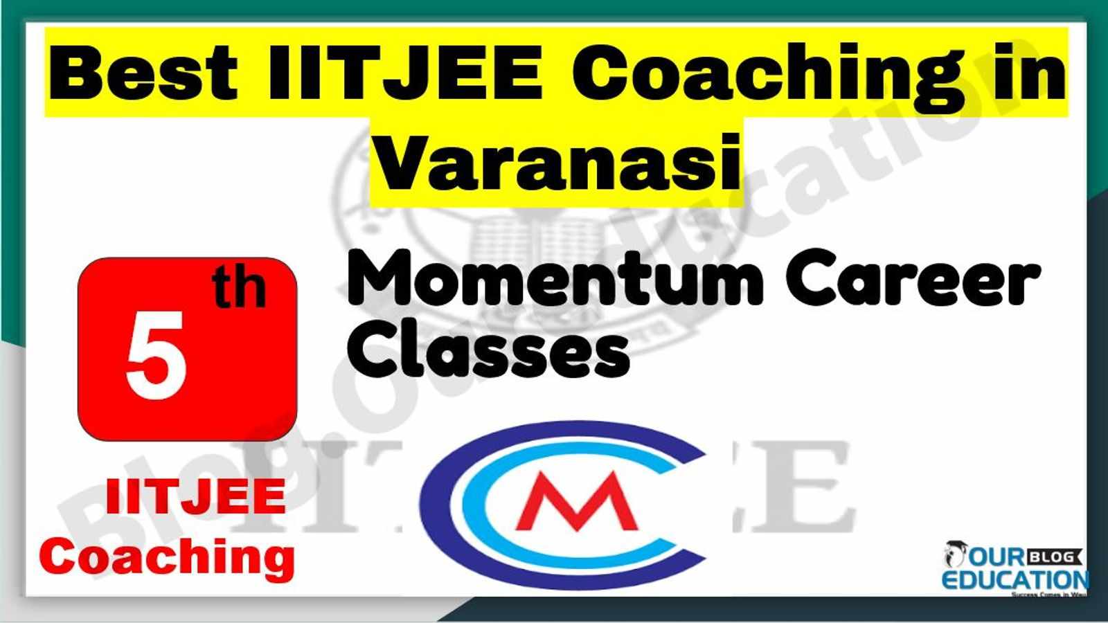 Rank 5 Best IITJEE Coaching in Varanasi Best IITJEE Coaching in Varanasi