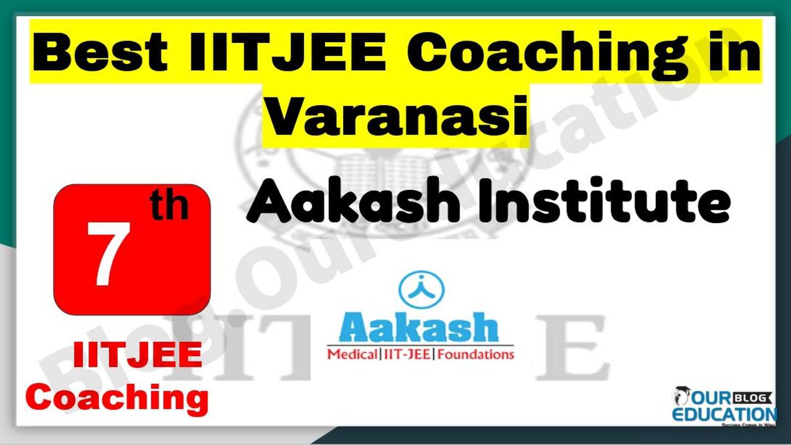 Rank 7 Best IITJEE Coaching in Varanasi Best IITJEE Coaching in Varanasi