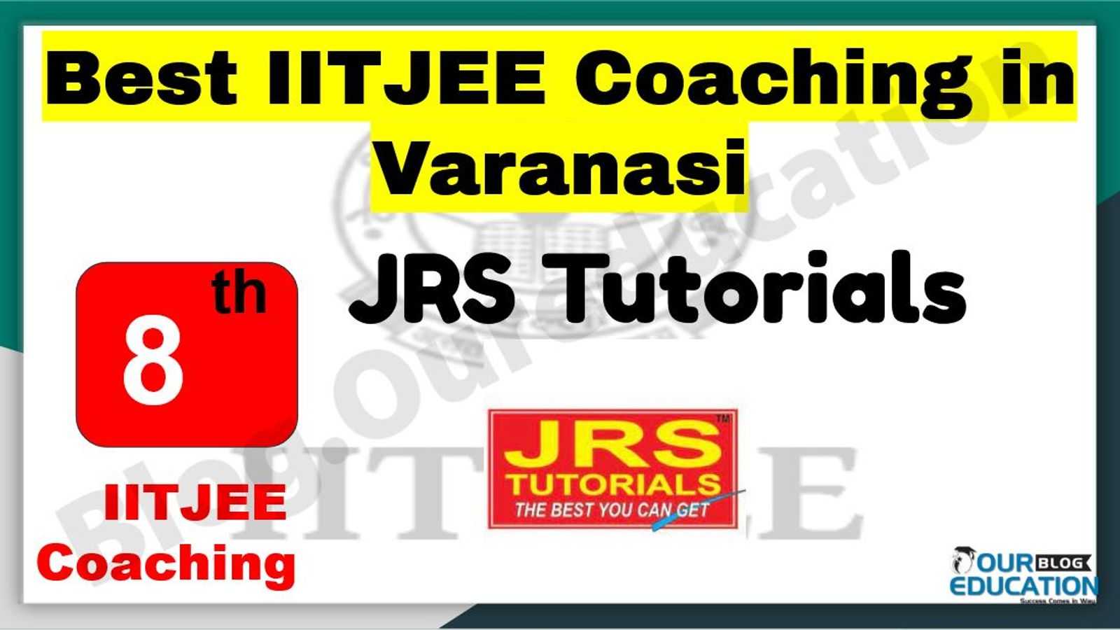 Rank 8 Best IITJEE Coaching in Varanasi Best IITJEE Coaching in Varanasi