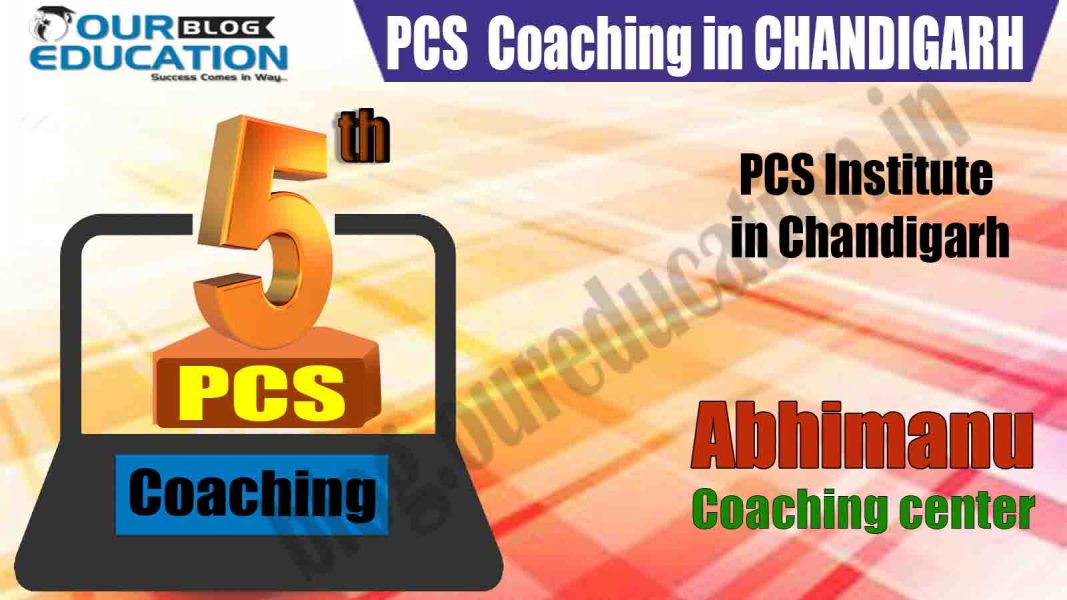 Top PCS Coaching in Chandigarh Top PCS Coaching Center in Chandigarh