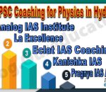 Best UPSC Coaching Institute for Physics in Hyderabad