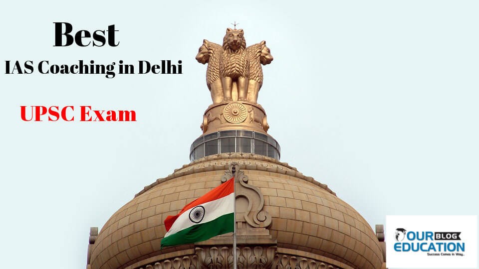 Top IAS Coaching in Delhi IAS Coaching in delhi
