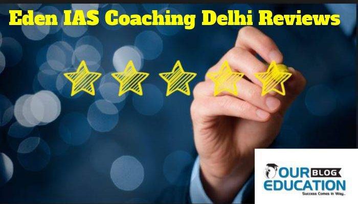 Eden IAS Coaching Delhi Reviews