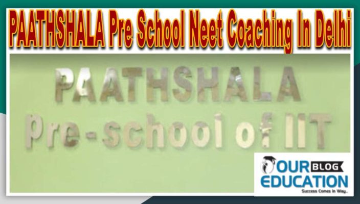 PAATHSHALA Pre School Neet Coaching In Delhi