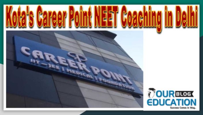 Kota's Career point NEET Coaching in Delhi