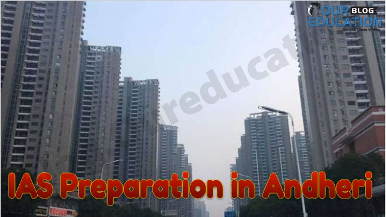 Best IAS Preparation in Andheri Best IAS Preparation in Andheri