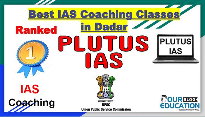 Top IAS Coaching Classes in Dadar