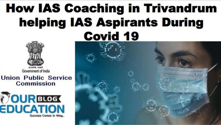 How UPSC Coaching in Trivandrum helping IAS Aspirants During Covid 19