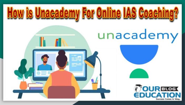 How is Unacademy for Online UPSC Coaching