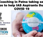 UPSC Coaching in Patna taking several steps to help IAS Aspirants During COVID 19
