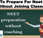 How To Prepare For Neet 2020 Without Joining Classes