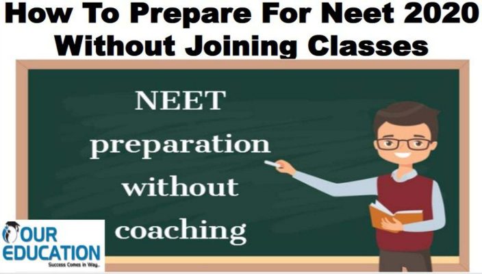 How To Prepare For Neet 2020 Without Joining Classes