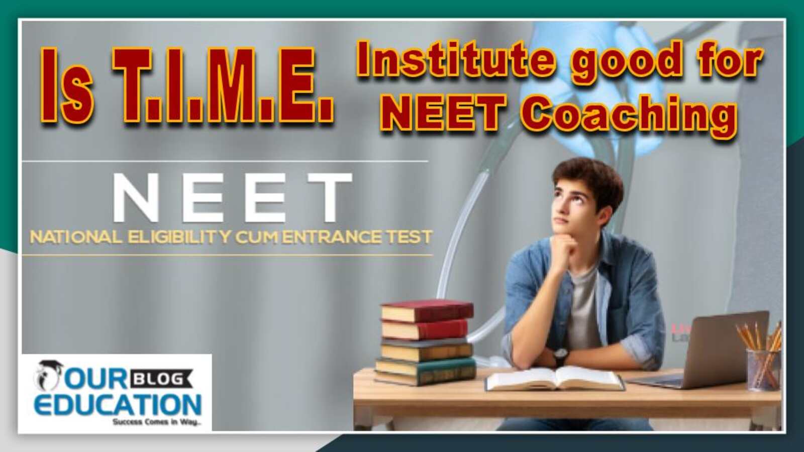 Is T.I.M.E. Institute good for NEET Coaching
