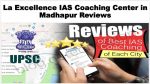 La Excellence IAS Coaching Center in Madhapur Hyderabad Review