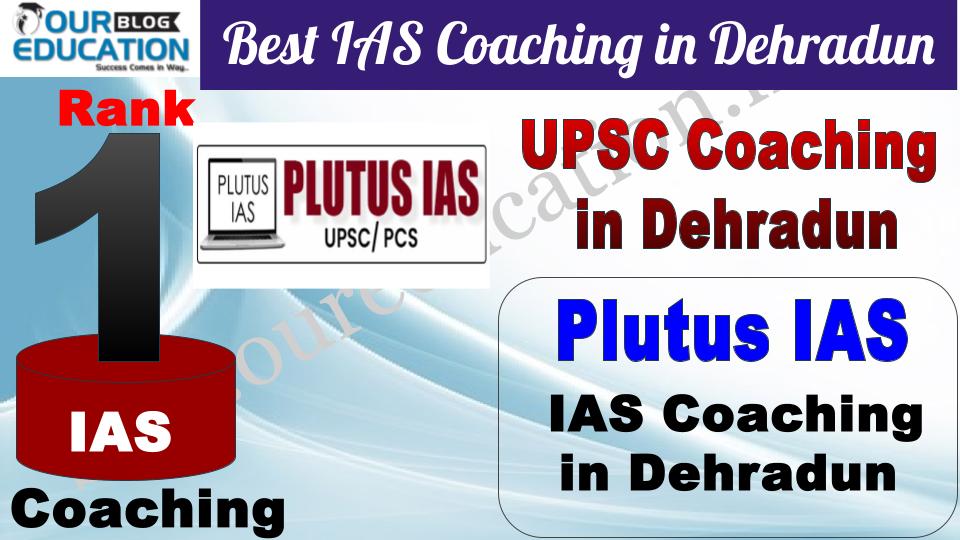 Best IAS Coaching in Dehradun Plutus IAS