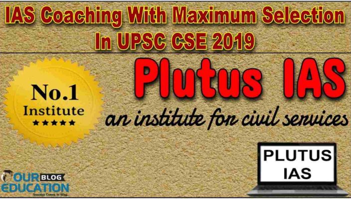 UPSC Coaching With Maximum Selection In UPSC CSE 2019