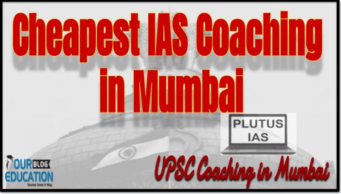 Cheapest IAS Coaching in Mumbai