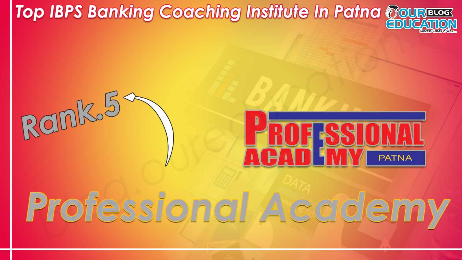 Top IBPS Bank Coaching Institute in Patna