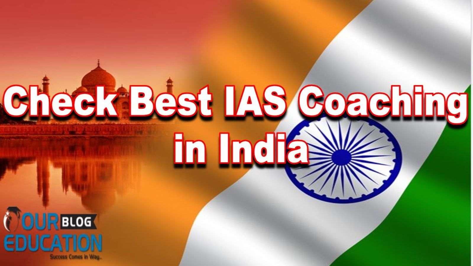 Best IAS Coaching for Civil Services in India