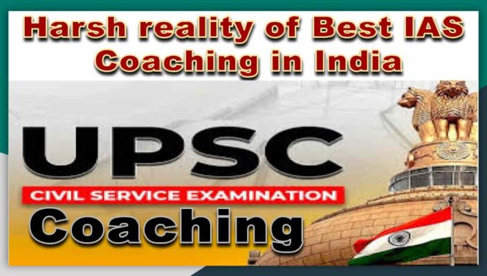 Harsh reality of Best IAS Coaching in India