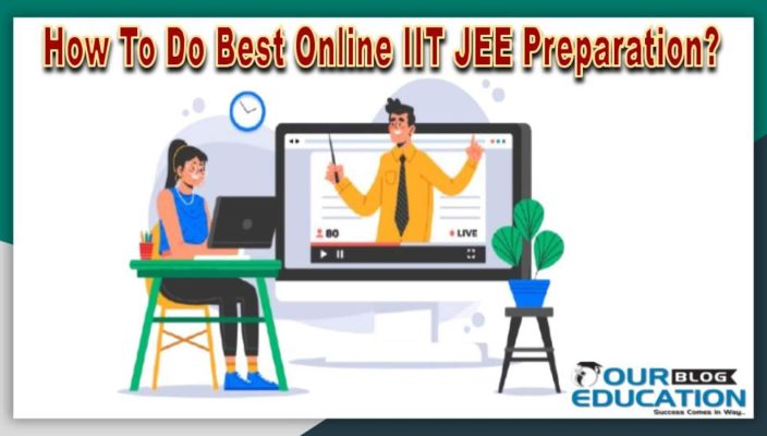 How To Do Best Online IIT JEE Exam Preparation