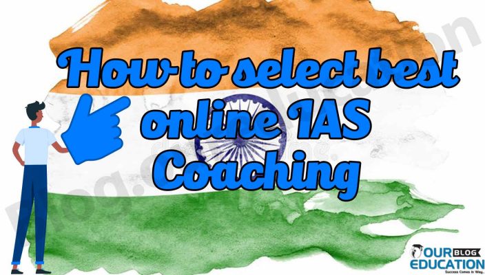 How to select best Online IAS Coaching
