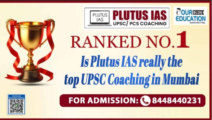 Is Plutus IAS really the top UPSC Coaching Institute in Mumbai