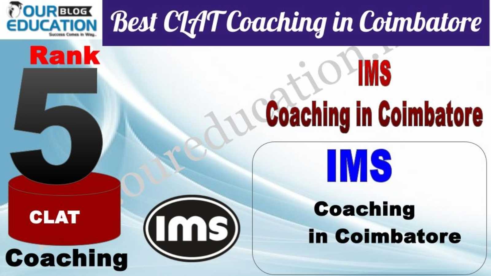 Rank 5. IMS Coimbatore Best CLAT Coaching in Coimbatore