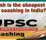 cheapest IAS coaching in India
